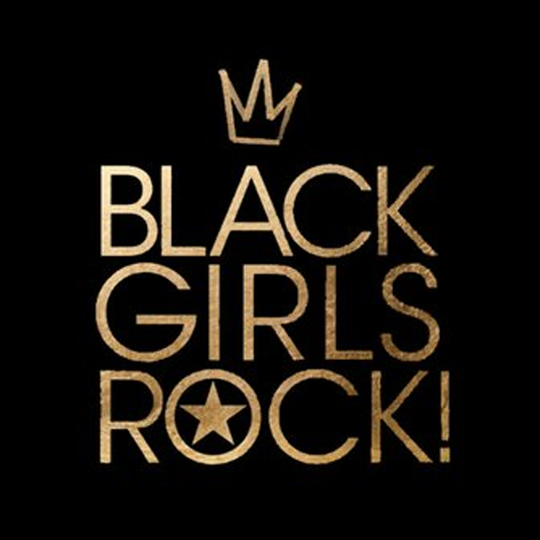 Black Girls Rock!