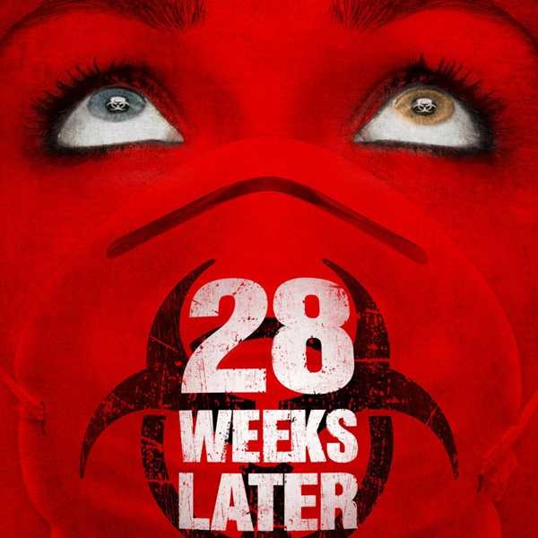 28 Weeks Later