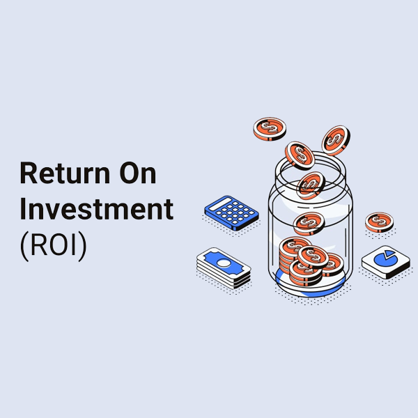 Return on investment