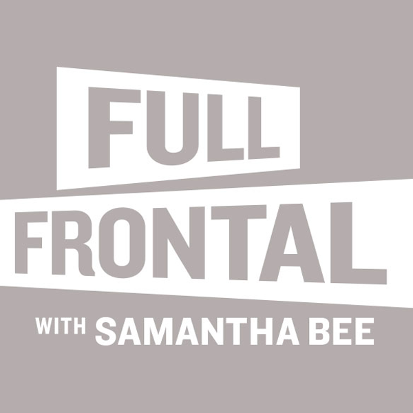 Full Frontal with Samantha Bee