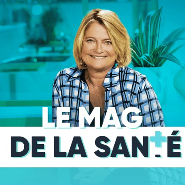 Le magazine de la santé