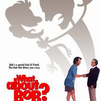 What About Bob?