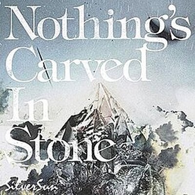 Nothing's Carved in Stone